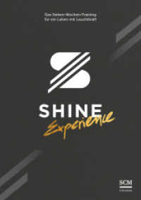 SHINE Experience : Das Sieben-Wochen-Training für ein Leben mit Leuchtkraft. Mit App und Videobotschaften （3. Aufl. 2019. 128 S. 4-farbige Innengestaltung, plus 2 Gummiarmbä）
