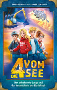 Der unbekannte Junge und das Vermächtnis der Ehrlichkeit (Die 4 vom See 9) （2025. 288 S. 215 mm）