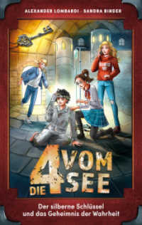 Die 4 vom See - Der silberne Schlüssel und das Geheimnis der Wahrheit (Die 4 vom See 3) （3. Aufl. 2024. 288 S. 215 mm）