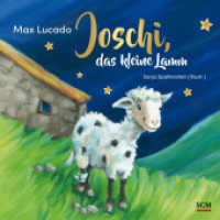 Joschi, das kleine Lamm (Bilderbücher für 3- bis 6-Jährige) （2. Aufl. 2021. 32 S. 4-farbige Innengestaltung. 240 mm）