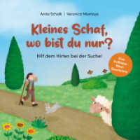 Kleines Schaf, wo bist du nur? - Hilf dem Hirten bei der Suche! : Eine Aufklapp-Bibel-Geschichte (Bibelgeschichten) （2024. 18 S. 200 mm）