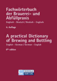 Fachwörterbuch der Brauerei- und Abfüllpraxis, Englisch-Deutsch, Deutsch-Englisch. A practical Dictionary of Brewing and （4., überarb. u. erw. Aufl. 1999. 352 S. 15.2 cm）