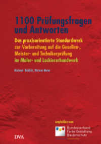 1100 Prüfungsfragen und Antworten : Das praxisorientierte Standardwerk zur Vorbereitung auf die Gesellen-, Meister- und Technikerprüfung im Maler- und Lackiererhandwerk （2017. 368 S. Mit ca. 50 Abbildungen in Farbe. 211 mm）