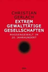 Extrem gewalttätige Gesellschaften : Massengewalt im 20. Jahrhundert （2011. 575 S. 234 mm）