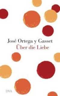Über die Liebe （Neuausg. 2012. 198 S. 1 SW-Abb. 207 mm）