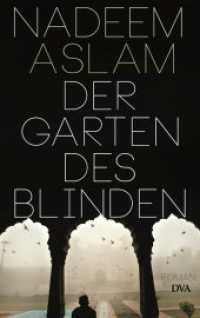 Der Garten des Blinden : Roman （2014. 432 S. 220 mm）