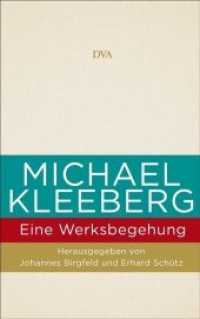 Michael Kleeberg - eine Werksbegehung （2014. 352 S. 215 mm）