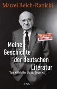 Meine Geschichte der deutschen Literatur : Vom Mittelalter bis zur Gegenwart