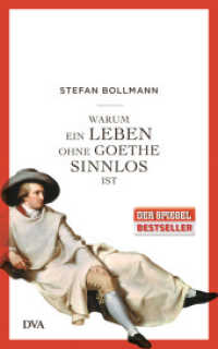 Warum ein Leben ohne Goethe sinnlos ist （4. Aufl. 2016. 288 S. 205 mm）