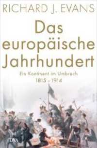 Das europäische Jahrhundert : Ein Kontinent im Umbruch - 1815-1914 （1024 S. mit farbigen Bildteilen und Karten. 233 mm）