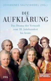 Die Aufklärung : Das Drama der Vernunft vom 18. Jahrhundert bis heute (Ein SPIEGEL-Buch) （2017. 272 S. 221 mm）