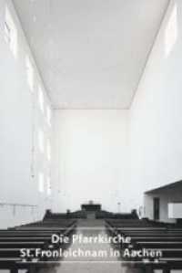 DKV-Kunstführer (Kleine Kunstführer). 643 Die Pfarrkirche St. Fronleichnam in Aachen （2007. 24 S. 2 b/w and 9 col. ill. 174 mm）