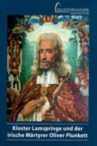 DKV-Kunstführer (Kleine Kunstführer). Bd.666 Kloster Lamspringe und der irische Märtyrer Oliver Plunkett (Klosterkammer Hannover H.5) （2010. 27 S. m. zahlr. Farbfotos. 17,5 cm）