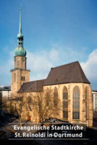 Evangelische Stadtkirche St. Reinoldi in Dortmund (DKV-Kunstführer 272)