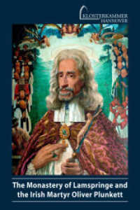 The Monastery of Lamspringe an the Irisch Martyr Oliver Plunkett (DKV-Kunstführer 666) （2013. 27 S. 14 farb. und 5 s.-w. Abb.）