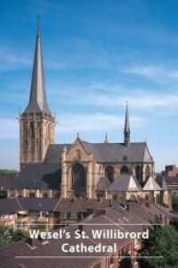 Wesel's St.Willibrord Cathedral (DKV-Kunstführer 347) （2015. 24 S. mit 13 vorwiegend farbigen Abbildungen）