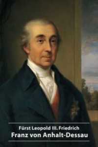 Fürst Leopold III. Friedrich Franz von Anhalt-Dessau (DKV-Kunstführer .561) （2. Aufl. 2017. 24 S. 14 b/w ill.）