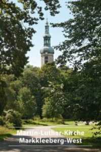 Martin-Luther-Kirche Markkleeberg-West (DKV-Kunstführer 521)