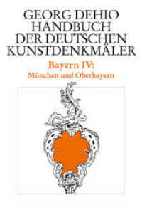 Georg Dehio: Dehio - Handbuch der deutschen Kunstdenkmäler. Dehio - Handbuch der deutschen Kunstdenkmäler / Bayern Bd. 4 Tl.4 : München und Oberbayern (Georg Dehio: Dehio - Handbuch der deutschen Kunstdenkmäler) （3. Aufl. 2006. 1552 S. 1552 Seiten mit 180 Plänen und Grundrissen）