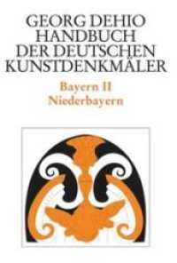 Georg Dehio: Dehio - Handbuch der deutschen Kunstdenkmäler. Band 86 Bayern Tl.2 : Niederbayern （2., durchges. u. erg. Aufl. 2008. 832 S. mit 84 Plänen und Grundr）
