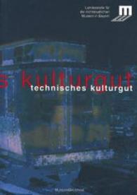 Technisches Kulturgut : Der Bahnpostwagen von 1888 des Museums für Kommunikation Nürnberg (MuseumsBausteine 7)