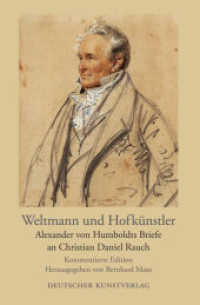 Weltmann und Hofkunstler : Alexander von Humboldts Briefe an Christian Daniel Rauch. Kommentierte Edition -- Hardback (German Language Edition) （1., Aufl.）