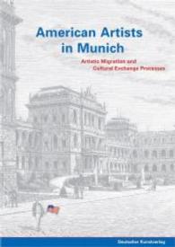 American Artists in Munich : Artistic Migration and Cultural Exchange Processes