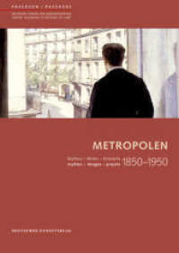 Metropolen 1850-1950 : Mythen - Bilder - Entwurfe/ mythes - images - projets (Passagen - Deutsches Forum fur Kunstgeschichte /passages - Centre allema （1., Aufl.）