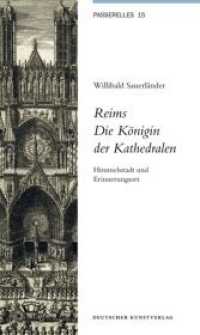 Reims. Die Königin der Kathedralen : Himmelsstadt und Erinnerungsort (Passerelles Bd.15)
