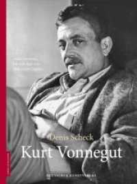 Kurt Vonnegut (Leben in Bildern) （2014. 80 S. mit 39 Schwarzweiß- und Duplexabbildungen. 280 mm）