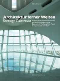 Architektur ferner Welten : Santiago Calatravas skulpturales Architekturverstandnis und die Bildhaftigkeit s (Kunstwissenschaftliche Studien) -- Hardb