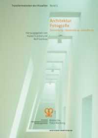 Architektur Fotografie : Darstellung - Verwendung - Gestaltung (Transformationen des Visuellen Bd.3) （2016. 408 S. m.  202 Farb- u.  50 SW-Abb. 240 mm）