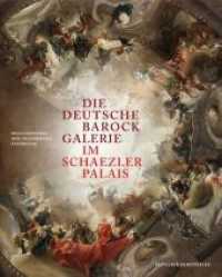 Die Deutsche Barockgalerie im Schaezlerpalais : Meisterwerke der Augsburger Sammlung （2016. 416 S. mit 350 farbigen Abbildungen. 300 mm）