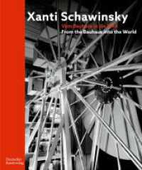 Xanti Schawinsky : Vom Bauhaus in die Welt. From the Bauhaus into the World （2021. 160 S. 149 col. ill.）