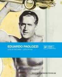 Eduardo Paolozzi : Lots of Pictures - Lots of Fun
