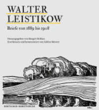 Walter Leistikow. Briefe von 1889 bis 1908 : Erschlossen und kommentiert von Sabine Meister. Mit zwei Essays （2018. 192 S. 21 b/w ill. 240 mm）