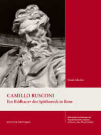 Camillo Rusconi : Ein Bildhauer des Spätbarock in Rom (Italienische Forschungen, Vierte Folge 12) （2018. 400 S. 255 b/w ill. 280 mm）