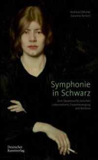 Symphonie in Schwarz : Eine Spurensuche zwischen Lebensreform, Frauenbewegung und Bohème （2023. 120 S. 60 col. ill. 210 mm）
