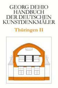 Georg Dehio: Dehio - Handbuch der deutschen Kunstdenkmäler. Dehio - Handbuch der deutschen Kunstdenkmäler / Thüringen II : Kreis Altenburger Land, Stadt Erfurt, Stadt Gera, Kreis Greiz, Stadt Jena, Saale-Holzland-Kreis, Saale-Orla-Krei （3. Aufl. 2025. 928 S. 115 Pläne und Grundrisse. 180 mm）