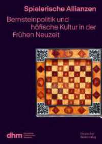 Spielerische Allianzen : Bernsteinpolitik und h&ouml;fische Kultur in der Fr&uuml;hen Neuzeit
