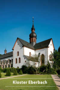 Kloster Eberbach (DKV-Kunstführer 267) （21. Aufl. 2019. 24 S. 14 col. ill. 174 mm）