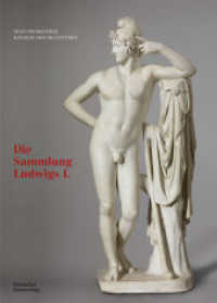 Bayerische Staatsgemäldesammlungen. Neue Pinakothek. Katalog der Skulpturen Bd.1 : Die Sammlung Ludwigs I. （2021. 352 S. 265 mm）