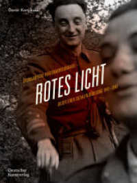Rotes Licht : Jugoslawische Partisanenfotografie. Bilder einer sozialen Bewegung, 1941-1945 （2021. 423 S. 570 b/w and 8 col. ill. 260 mm）