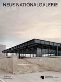 Neue Nationalgalerie : Mies van der Rohe's Museum （2021. 272 S. 250 col. ill. 305 mm）