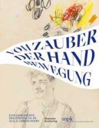 Vom Zauber der Handbewegung : Eine Geschichte der Zeichnung im 20. und 21. Jahrhundert