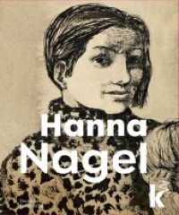 Hanna Nagel （2022. 216 S. 29 b/w and 195 col. ill. 270 mm）