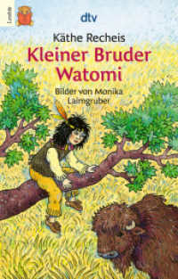 Kleiner Bruder Watomi : In großer Druckschrift (dtv Taschenbücher 7588) （24. Aufl. 2014. 32 S. 191.00 mm）