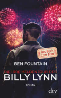 Die irre Heldentour des Billy Lynn : Roman. Winner of the National Book Critics Circle Award 2012 (dtv Taschenbücher 8653)