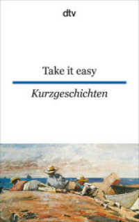 Take it easy Englische und amerikanische Kurzgeschichten : dtv zweisprachig für Könner - Englisch. Texte für Könner (dtv zweisprachig) （11. Aufl. 2010. 192 S. 191.00 mm）
