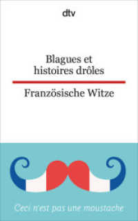 Blagues et histoires drôles Französische Witze : dtv zweisprachig für Einsteiger - Französisch (dtv zweisprachig) （5. Aufl. 2016. 152 S. 191.00 mm）